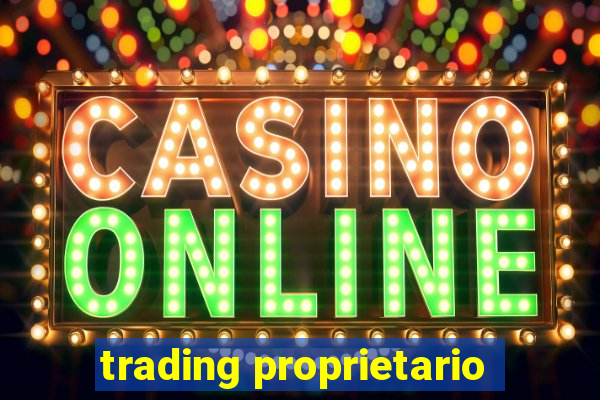 trading proprietario